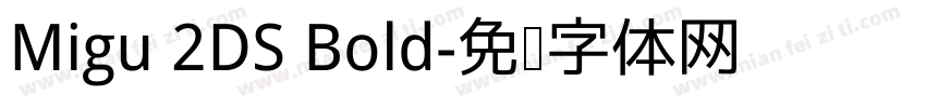 Migu 2DS Bold字体转换